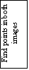 Text Box: Find points in both images
